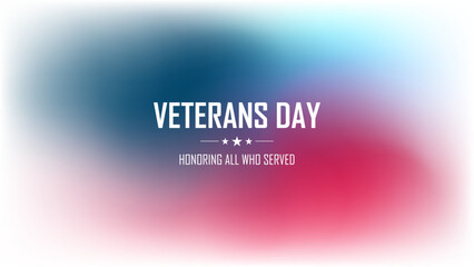 US Veterans Day holiday banner with American flag blurred gradient colors. United States national holiday background. Vector illustration.