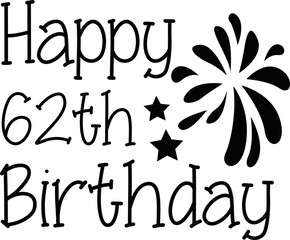 Happy 62th Birthday SVG T-shirt Design.