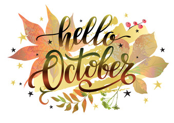 Hello October banner with lettering and autumn leaves. Word for typography, postcard, calendar, monthly organizer.