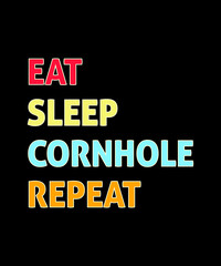 eat sleep cornhole repeat .cornhole t-shirt design 