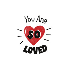 Hand lettering and christian inscription You are so loved