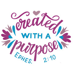 Hand lettering with Bible Verse Created with purpose