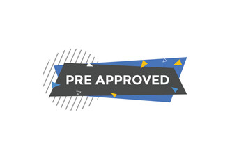 Pre approved button. speech bubble. Pre approved web banner template. Vector Illustration. 
