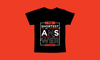 The shortest answer is doing motivational quotes t shirt design l Modern quotes t shirt design