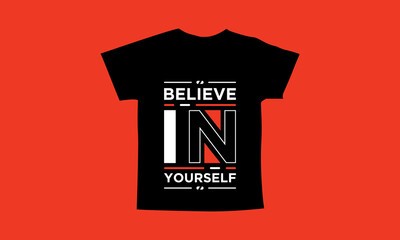 Believe in yourself motivational quotes t shirt design l Modern quotes t shirt design