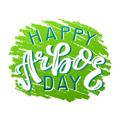 Hand drawn vector illustration with color lettering on textured background Happy Arbor Day for greeting card, billboard, advertising, decoration, poster, concept, design, gift, print, cover, template