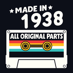 Made In 1938 All Original Parts, Vintage Birthday Design For Sublimation Products, T-shirts, Pillows, Cards, Mugs, Bags, Framed Artwork, Scrapbooking	