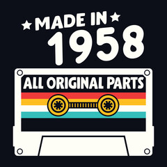 Made In 1958 All Original Parts, Vintage Birthday Design For Sublimation Products, T-shirts, Pillows, Cards, Mugs, Bags, Framed Artwork, Scrapbooking	