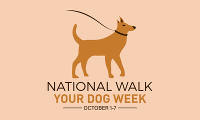 National walk your dog week. October 1-7. Vector template for banner, greeting card, poster of national walk your dog week. Vector illustration.