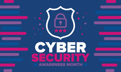 Fototapeta premium Cyber Security Awareness Month. Celebrated annual in October to raise awareness about digital security and empower everyone to protect their personal data from digital forms of crime. Vector poster