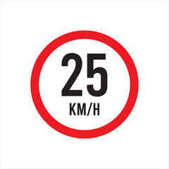 Isolated Road Maximum Speed limit sign 25 kmh sign icon on white background vector illustration.
