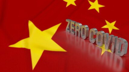 The zero covid text on china flag 3d rendering
