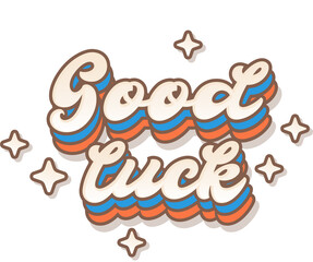 Obraz premium Good Luck. Colorful Retro Cartoon Sticker text With Twinkle Star
