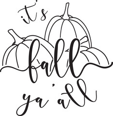 It’s fall y’all/Thanksgiving Halloween Funny Quote Calligraphy graphic design,Out line hand drawn pumpkins, vector design