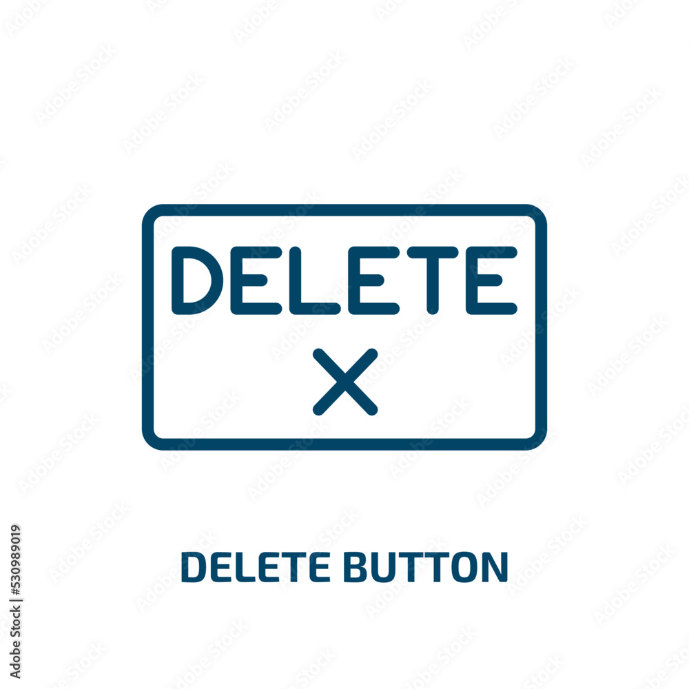 Poster delete button icon from user interface collection. thin linear delete button, delete, button outline