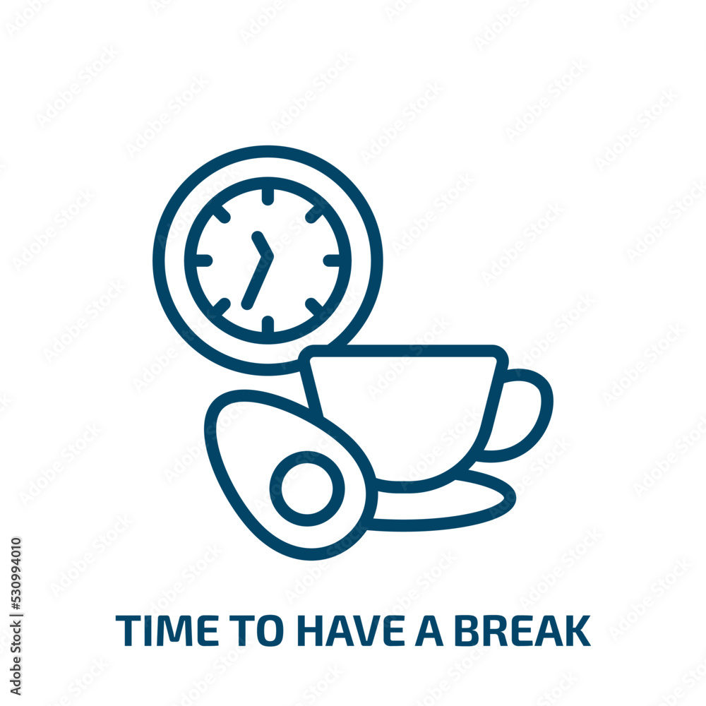 Poster time to have a break icon from food collection. thin linear time to have a break, time, happy outlin