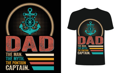 Dad the man the myth pontoon captain T-Shirt, sailing t-shirts, best sailing shirts, t-shirt design, t-shirt .