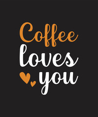 Coffee loves you typography t-shirt design, coffee heart shirt svg and craft