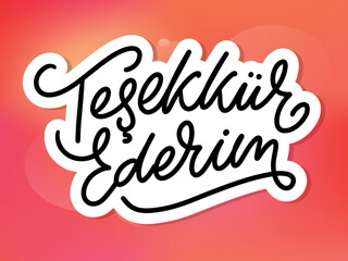 Text in the Turkish: Thank you. Lettering. Ink illustration. Modern brush calligraphy Isolated on white background. t-shirt design.