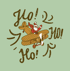 Santa Claus flying on a vintage airplane. Ho-ho-ho Christmas card.