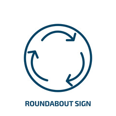 roundabout sign icon from traffic signs collection. Thin linear roundabout sign, arrow, roundabout outline icon isolated on white background. Line vector roundabout sign sign, symbol for web and
