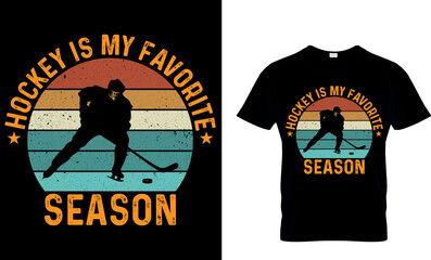 Ice hockey T-shirt design vector Graphic. Hockey Is My Favorite Season.