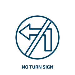 no turn sign icon from traffic signs collection. Thin linear no turn sign, turn, interface outline icon isolated on white background. Line vector no turn sign sign, symbol for web and mobile