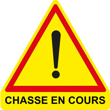 Panneau de signalisation, chasse en cours