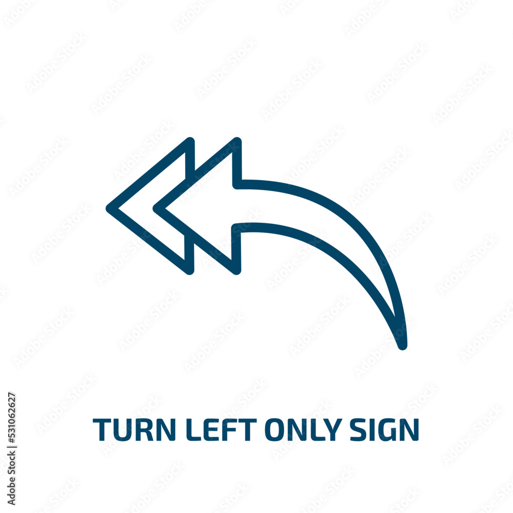 Poster turn left only sign icon from user interface collection. thin linear turn left only sign, road, traf