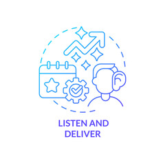 Listen and deliver blue gradient concept icon. Study feedback. Increasing business meeting attendance abstract idea thin line illustration. Isolated outline drawing. Myriad Pro-Bold font used
