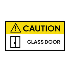 Warning sign or label for industrial.  Caution for glass door.