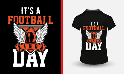 It's a football kinda day t-shirt design