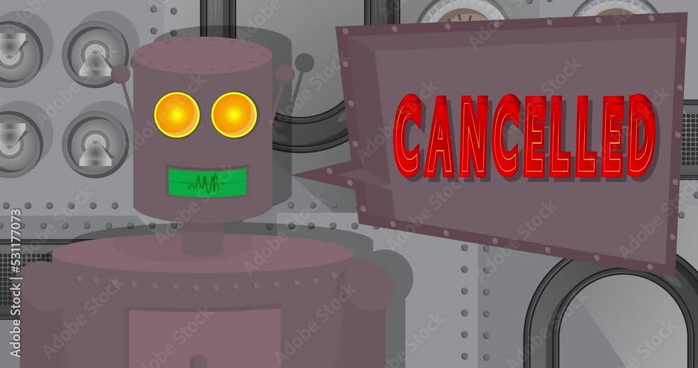 Aufkleber robot saying cancelled with speech bubble. cartoon animated video. future robotics animation.