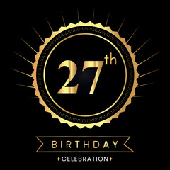 Happy 27th birthday with gold badges isolated on black background.  Premium design for poster, banner, birthday card, greeting card, birthday celebrations, invitation card, congratulations.