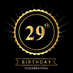 Happy 29th birthday with gold badges isolated on black background.  Premium design for poster, banner, birthday card, greeting card, birthday celebrations, invitation card, congratulations.
