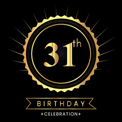 Happy 31th birthday with gold badges isolated on black background.  Premium design for poster, banner, birthday card, greeting card, birthday celebrations, invitation card, congratulations.
