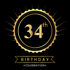 Happy 34th birthday with gold badges isolated on black background.  Premium design for poster, banner, birthday card, greeting card, birthday celebrations, invitation card, congratulations.