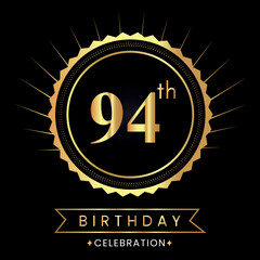 Happy 94th birthday with gold badges isolated on black background.  Premium design for poster, banner, birthday card, greeting card, birthday celebrations, invitation card, congratulations.