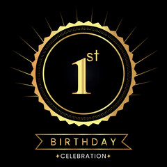 Happy 1st birthday with gold badges isolated on black background.  Premium design for poster, banner, birthday card, greeting card, birthday celebrations, invitation card, congratulations.