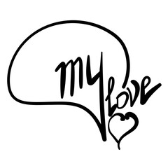 My love, handwritten lettering with ornate swirls and a heart