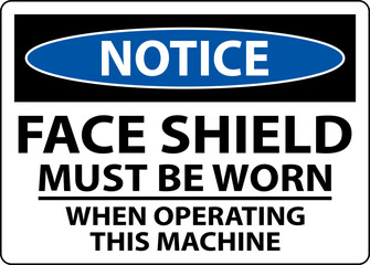 Fototapeta premium Notice Face Shield Must Be Worn Sign On White Background