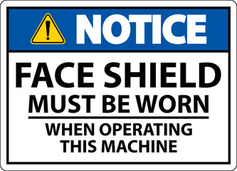Obraz premium Notice Face Shield Must Be Worn Sign On White Background