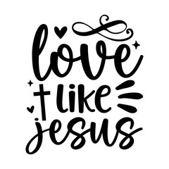 Love like Jesus svg 