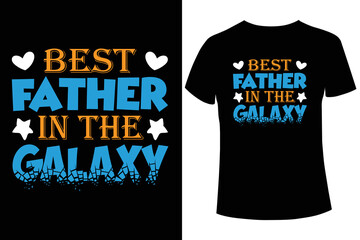 Best dad in the galaxy t-shirt design template