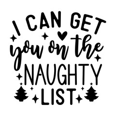 I can get you on the naughty list svg