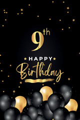 Happy 9th birthday with black and gold balloon, star, grunge brush on black background. Premium design for poster, birthday celebrations, birthday card, banner, greetings card, ceremony.