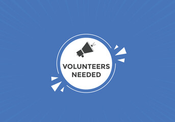 Volunteers needed Colorful label sign template. Volunteer needed symbol web banner.
