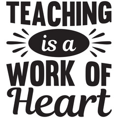 teaching is a work of heart