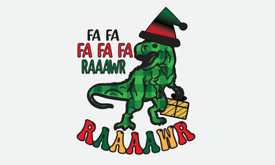 Fa Fa Fa Fa Fa Raaawr Raaaawr Christmas Sublimation T-Shirt Design