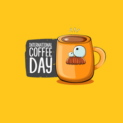 International coffee day graphic illustration with cute orange coffee cup character and greeting text isolated on orange background. Coffee day cartoon poster, flyer, label sticker, funny banner
